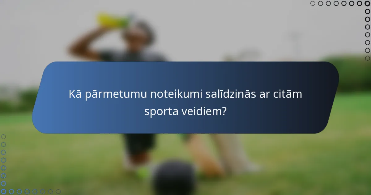 Kā pārmetumu noteikumi salīdzinās ar citām sporta veidiem?