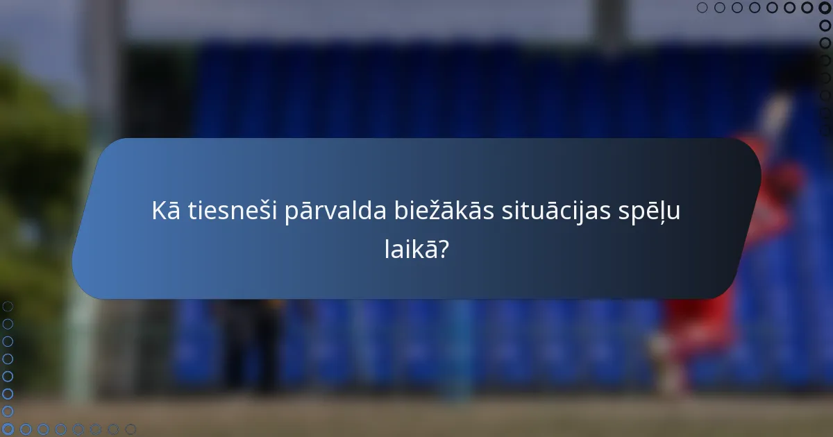 Kā tiesneši pārvalda biežākās situācijas spēļu laikā?