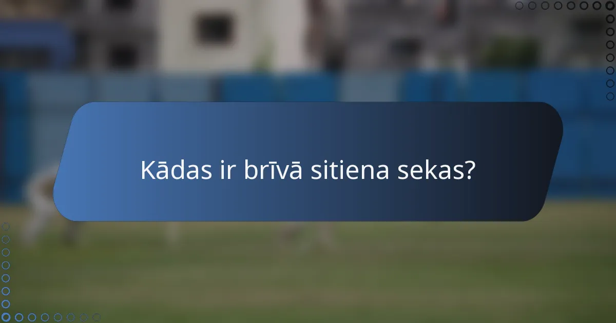 Kādas ir brīvā sitiena sekas?